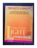 Living in the light - Workbook de  Shakti Gawain