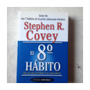 El 8 habito - De la efectividad a la grandeza de  Stephen R. Covey