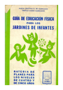 Guia de educacion fisica para los jardines de infantes de  Maria Cristina B. De Marrazzo - Teofilo Mario Marrazzo
