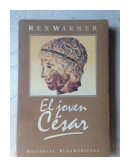 El joven Cesar de  Rex Warner