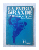 La patria grande de Bolivar a Peron - Carlos Machado N 11 de  Cuaderno de Crisis
