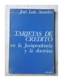 Tarjetas de credito en la Jurisprudencia y la doctrina de  Jose Luis Amadeo