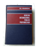 Derecho internacional publico profundizado de  Ch. Rousseau