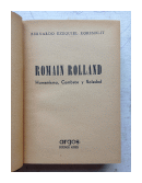 Romain Rolland - Humanismo, combate y soledad de  Bernardo E. Koremblit