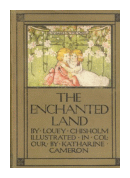 The enchanted land de  Louey Chisholm