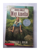 Our only May Amelia de  Jennifer L. Holm