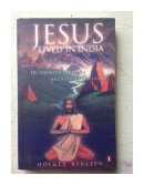 Jesus - Lived in India de  Holger Kersten