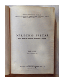 Derecho fiscal - Revista Mensual (Tomo XXII - A) de  Francisco G. Gonzalez