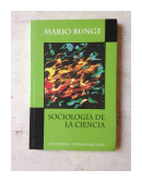 Sociologia de la ciencia de  Mario Bunge