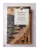 Nuestro hombre en La Habana de  Graham Greene