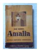 Amalia - Novela historica americana de  Jose Marmol
