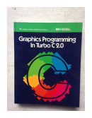 Graphics Programming in turbo C 2.0 de  Ben Ezzell