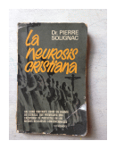 La neurosis cristiana de  Dr. Pierre Solingnac