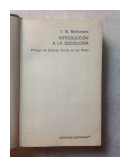 Introduccion a la sociologia de  T. B. Bottomore