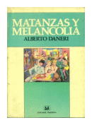 Matanzas y melancolia de  Alberto Danieri