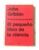 El pequeo libro de la ciencia de  John Gribbin
