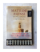 Venganza en Sevilla de  Matilde Asensi