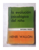 La evolucion psicologica del nio de  Henri Wallon