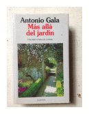 Mas alla del jardin de  Antonio Gala