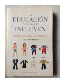 La educacion de los que influyen de  Luciana Vazquez