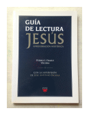 Guia de lectura - Jesus aproximacion historica de  Pedro I. Fraile Yecora