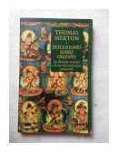 Reflexiones sobre oriente de  Thomas Merton