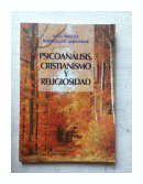 Psicoanalisis, cristianismo y religiosidad de  Saul M. Rodriguez Amenabar