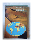 El hombre y la biologia de zonas aridas de  J. L. Coludsley-Thompson