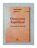 Direccion espiritual - Un camino de libertad de  Angelo Bissoni