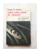 Qu sabe usted de viboras? de  Jorge W. Abalos