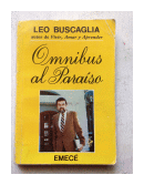 Omnibus al paraiso de  Leo F. Buscaglia