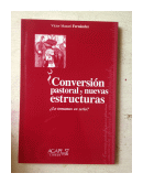 Conversion pastoral y nuevas estructuras de  Victor M. Fernandez