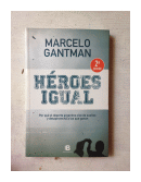 Heroes igual de  Marcelo Gantman