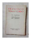 El caduceo - Profanacion del soborno de  Francisco Tomat-Guido