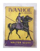 Ivanhoe, el cruzado de  Walter Scott