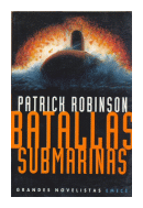 Batallas submarinas de  Patrick Robinson