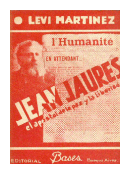 Jean Jaures el apostol de la paz y la libertad de  Levi Martinez