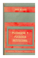 Psicohigiene y psicologia institucional de  Jose Bleger
