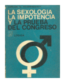 La sexologia, la impotencia y la prueba del congreso de  Carlos A. Ayarragaray
