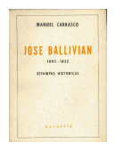 Jose Ballivian (1805-1852) Estampas historicas de  Manuel Carrasco