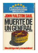Muerte de un general de  John Ralston Saul
