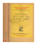 Politica - Estado de Buenos Aires 1855-1860 de  Domingo Faustino Sarmiento
