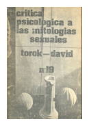 Critica psicologica a las mitologias sexuales de  Torok - David