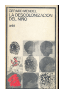 La descolonizacion del nio de  Gerard Mendel