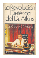 La revolucion dietetica del Dr. Atkins de  Dr. Robert C. Atkins