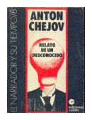 Relato de un desconocido de  Anton Chejov