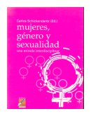 Mujeres, genero y sexualidad de  Carlos Schickendantz (Ed.)