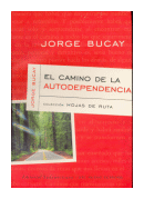 El camino de la autodependencia de  Jorge Bucay