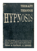 Therapy through hypnosis de  Raphael H. Rhodes