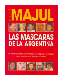 Las mascaras de la Argentina de  Luis Majul